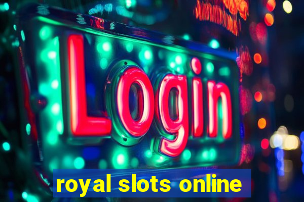 royal slots online